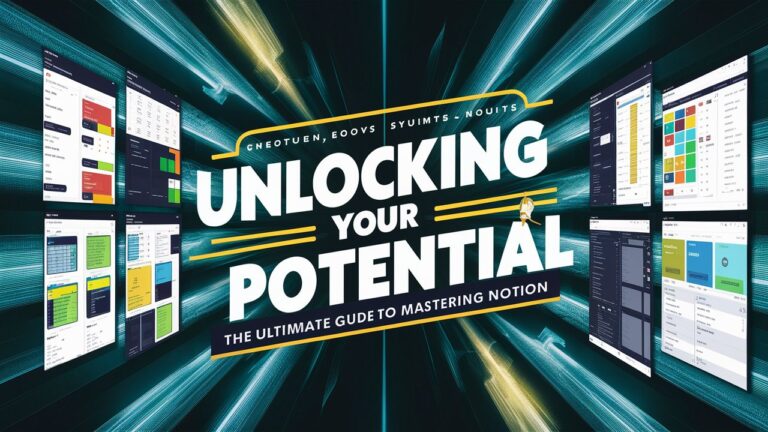 Unlocking Your Potential: The Ultimate Guide to Mastering Notion